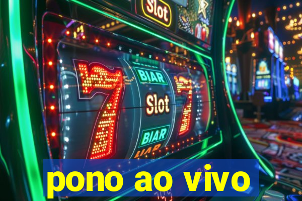 pono ao vivo